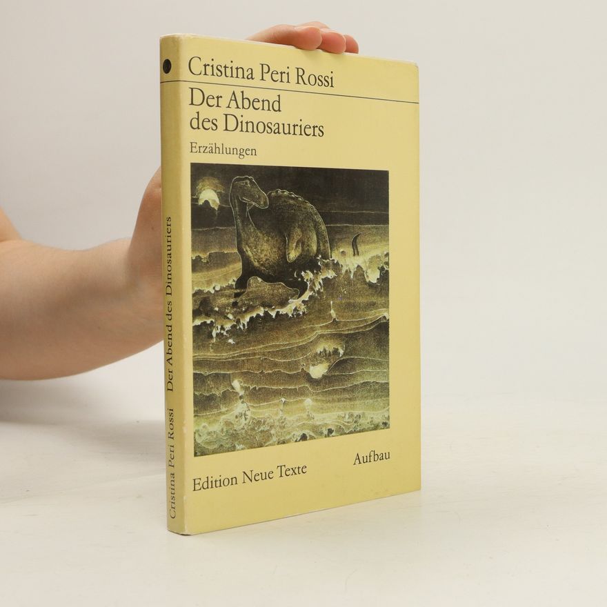 Cristina Peri Rossi Der Abend des Dinosauriers