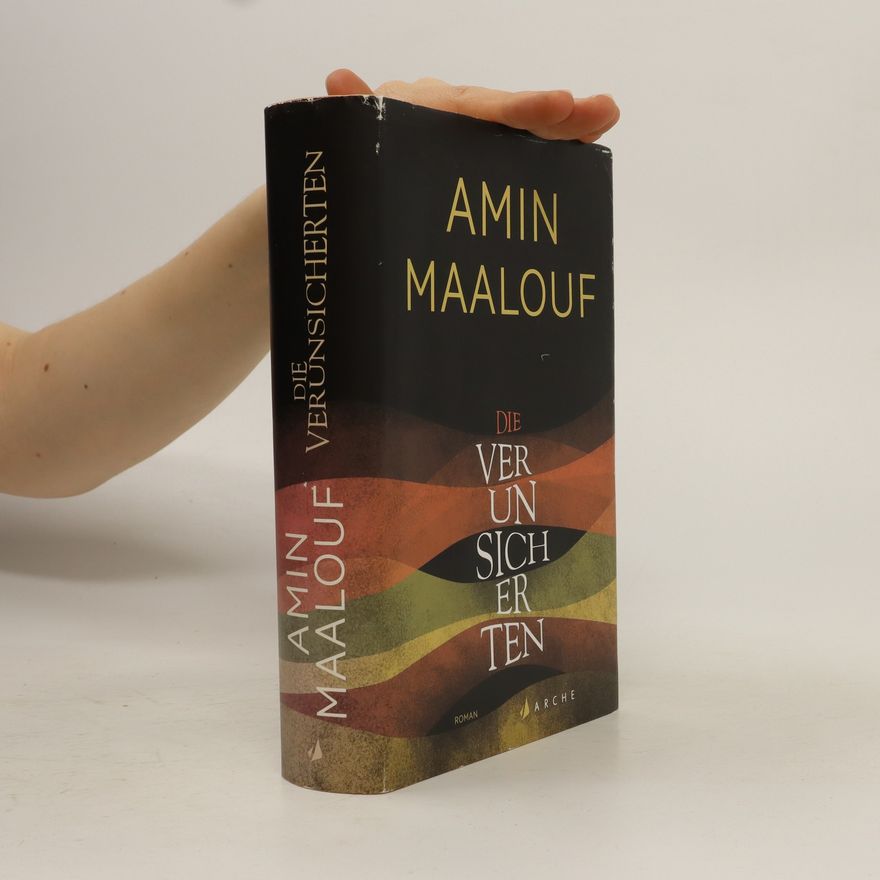 Amin Maalouf Die Verunsicherten