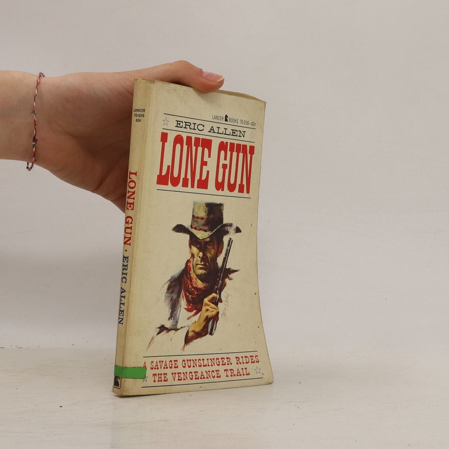 Eric Allen Lone Gun