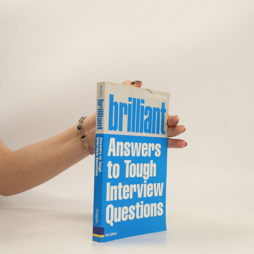 Susan Hodgson Brilliant Answers to Tough Interview Questions