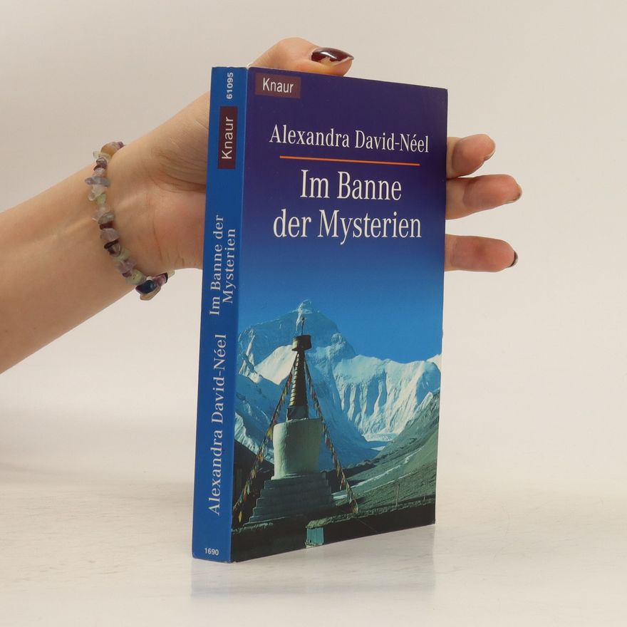 Alexandra David-Néel Im Banne der Mysterien