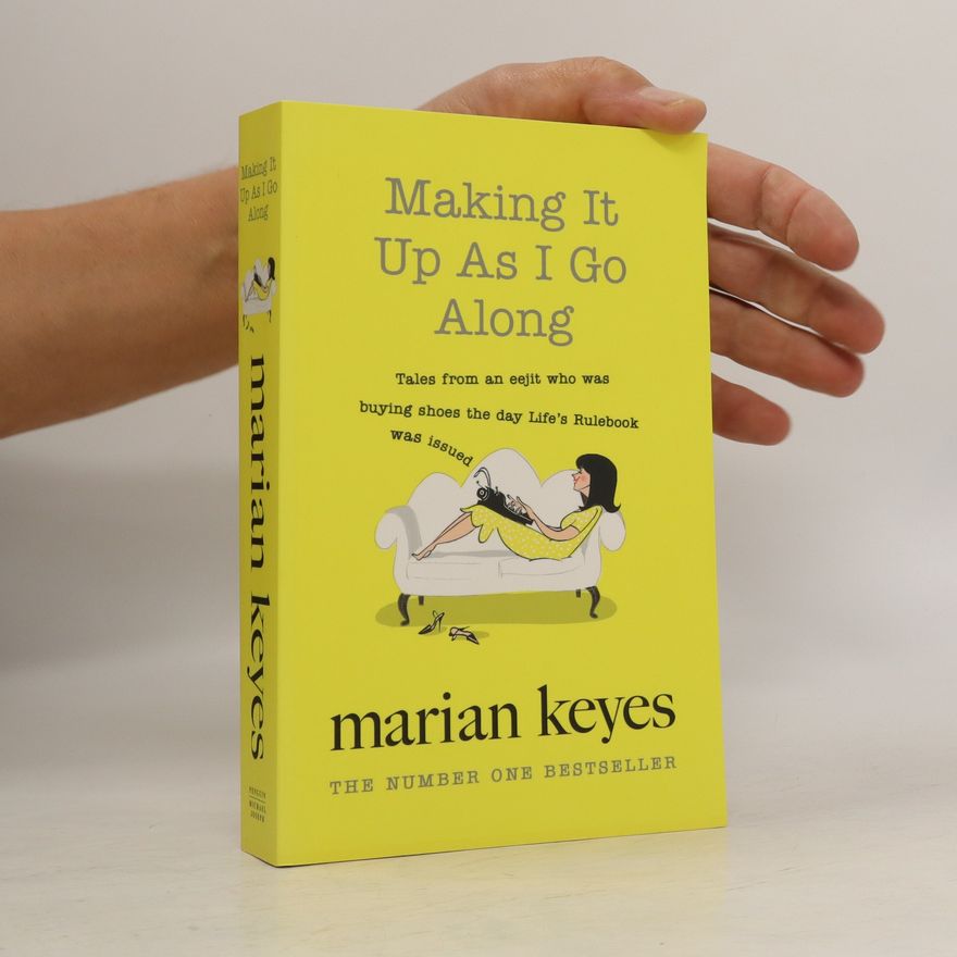 Marian Keyes Making it Up as I Go Along