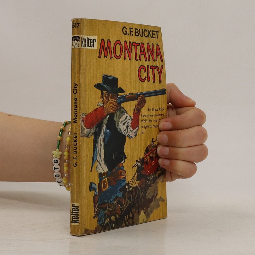G. F. Bucket Montana City