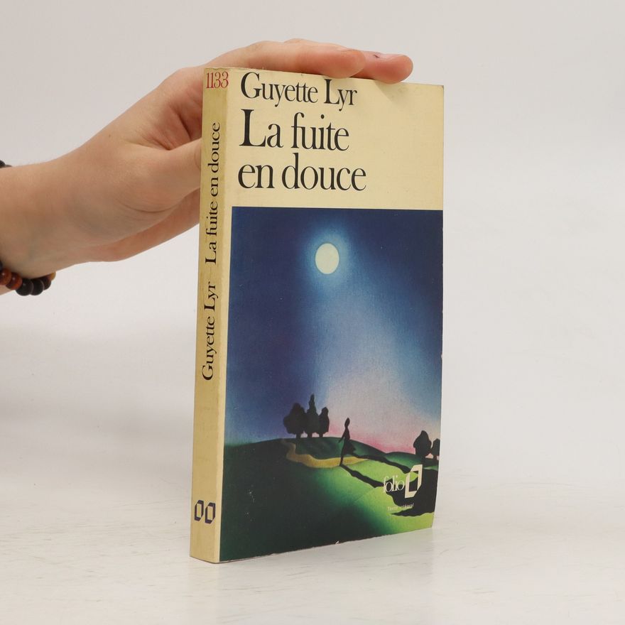 Guyette Lyr La fuite en douce