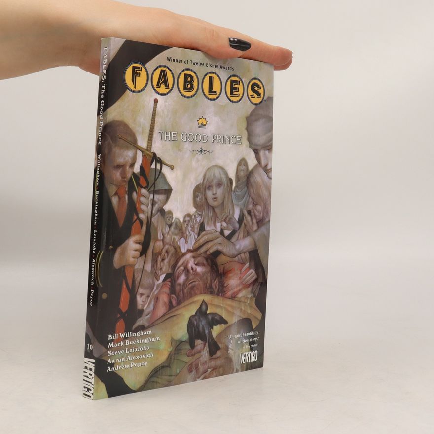 Bill Willingham Fables Vol. 10: the Good Prince