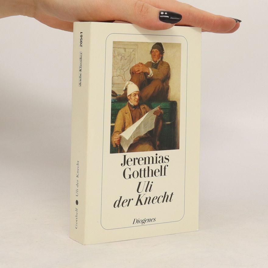 Jeremias Gotthelf Uli der Knecht
