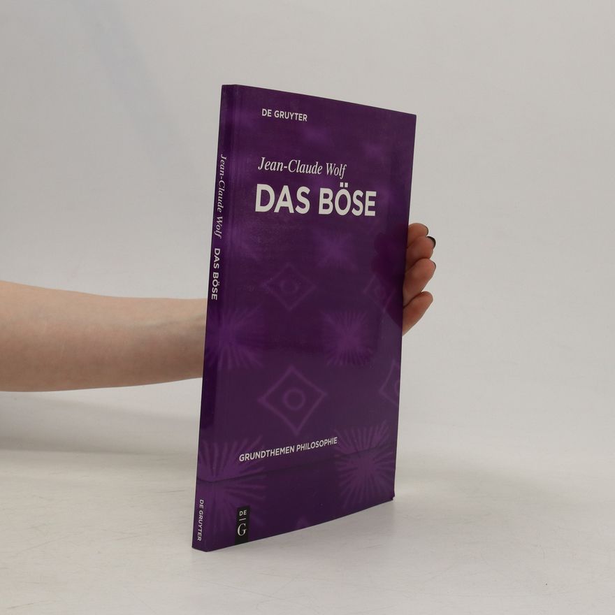 Jean-Claude Wolf Das Böse