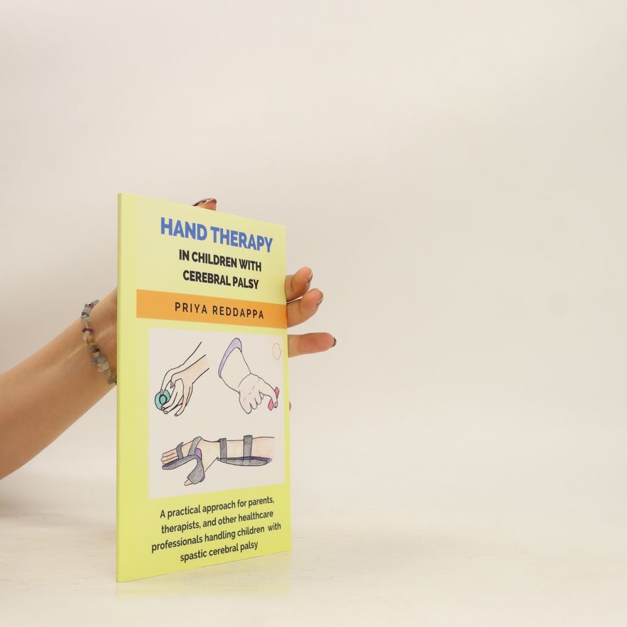 Priya Reddappa Hand Therapy in Children with Cerebral Palsy
