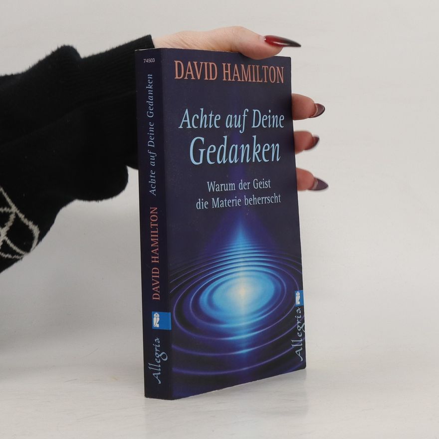 David R. Hamilton Achte auf deine Gedanken