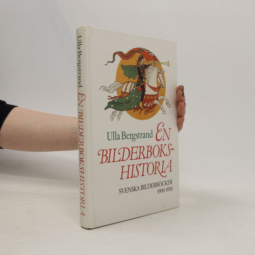 Ulla Bergstrand En bilderbokshistoria