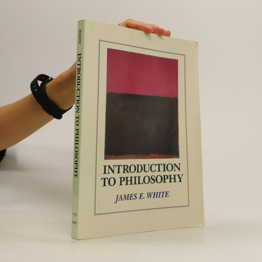 James E. White Introduction to Philosophy