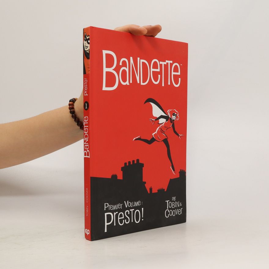 Paul Tobin Bandette. Presto!