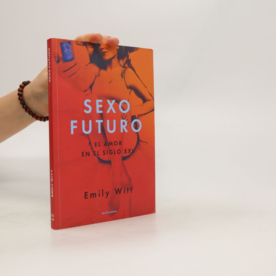 Emily Witt Sexo Futuro