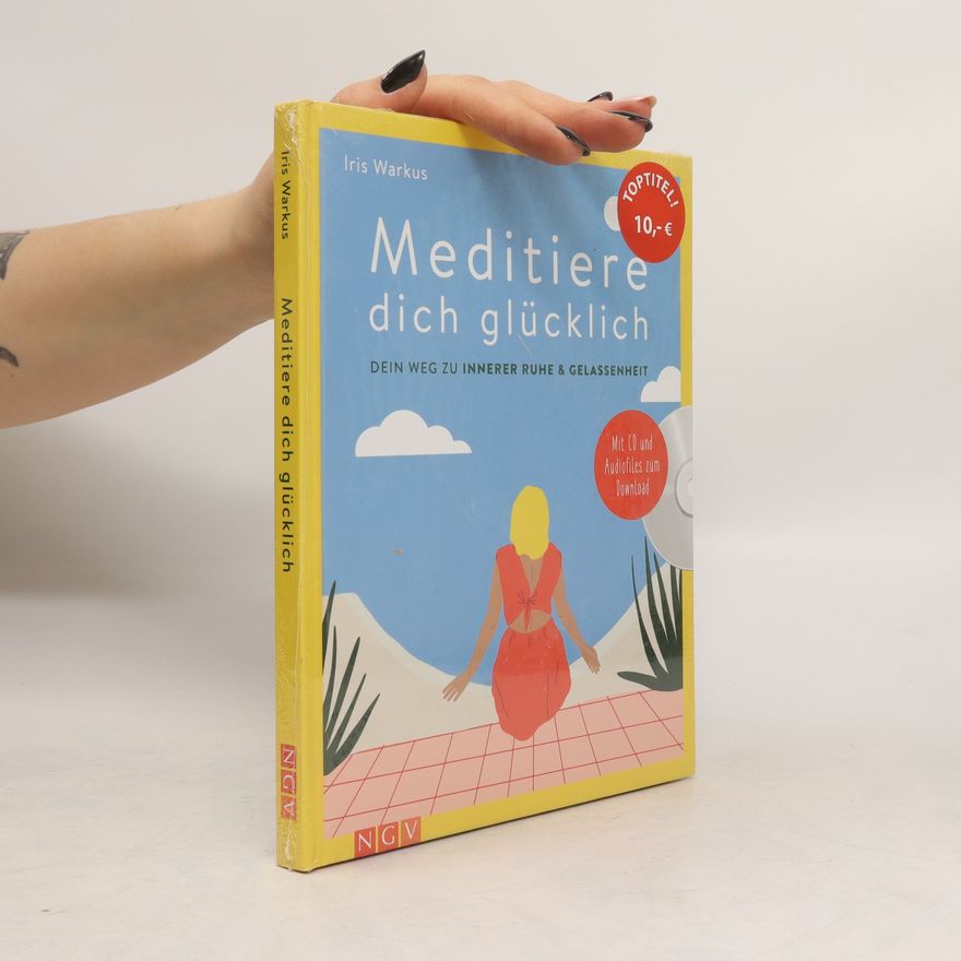 Iris Warkus Meditiere dich glücklich
