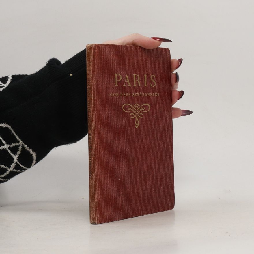 T. Dahlström Paris och dess sevärdheter