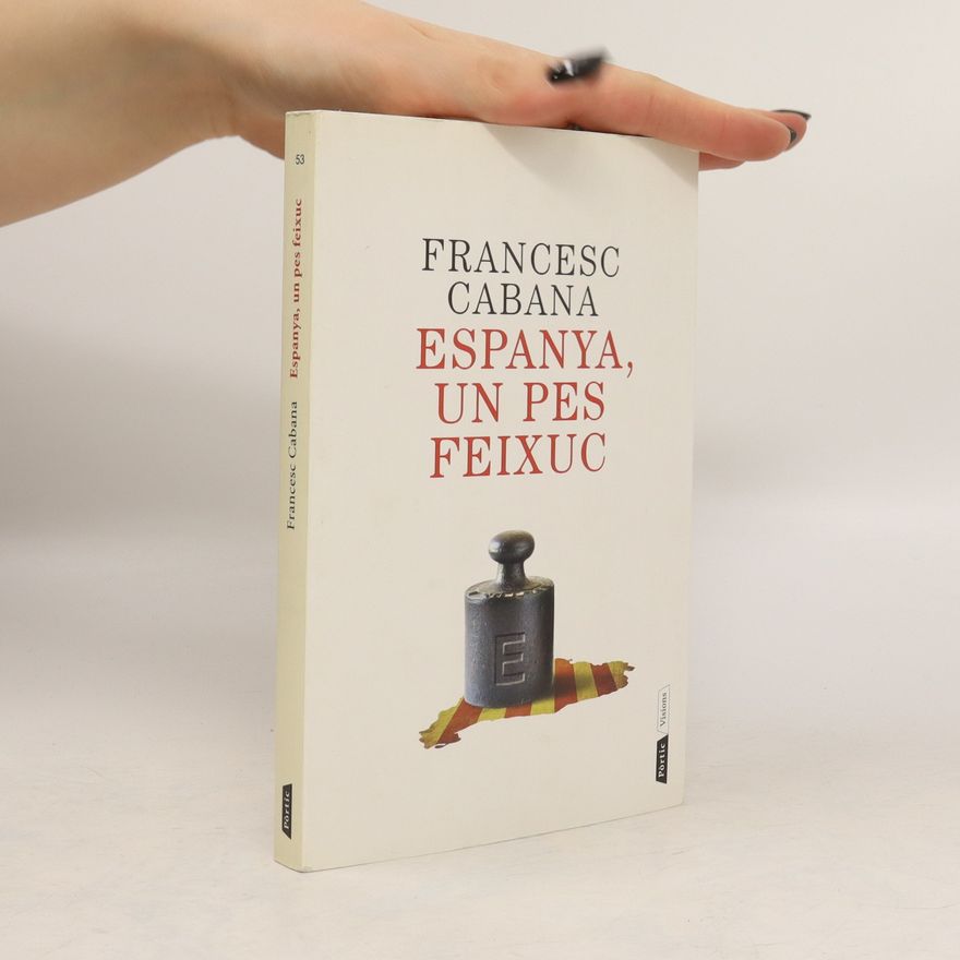 Francesc Cabana Espanya, un pes feixuc