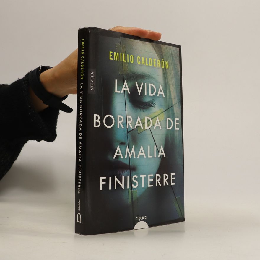 Emilio Calderón La vida borrada de Amalia Finisterre