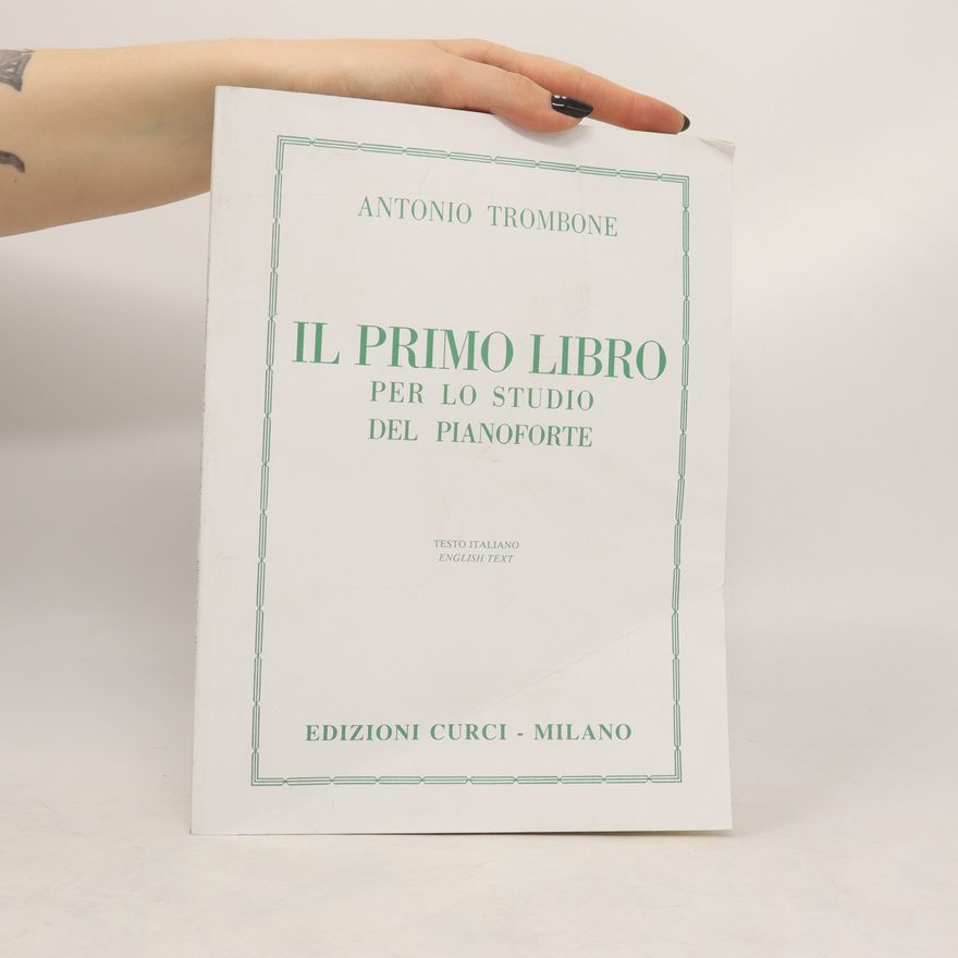 Antonio Trombone Il primo libro per lo studio del pianoforte