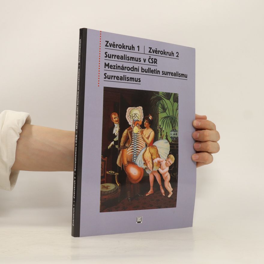 Kolektiv autorů Zvěrokruh 1. Zvěrokruh 2. Surrealismus v ČSR. Mezinárodní bulletin surrealismu.