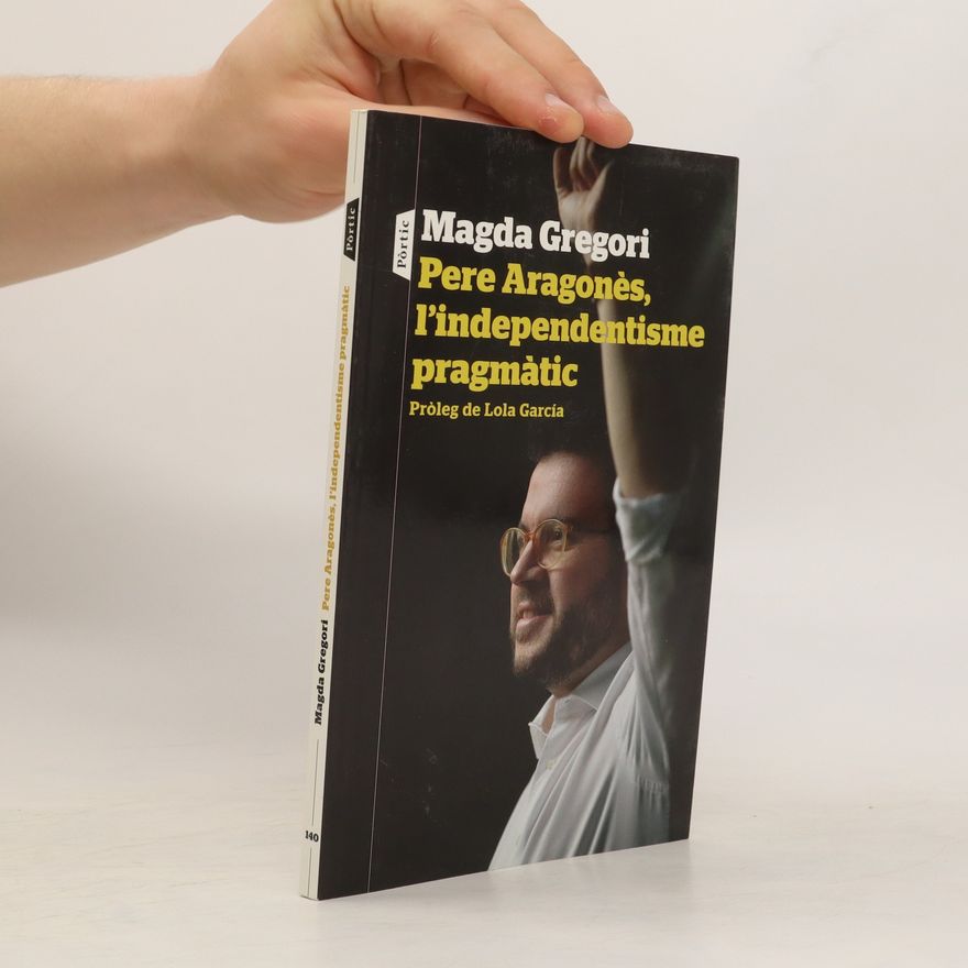 Magda Gregori Pere Aragonès, l'independentisme pragmàtic
