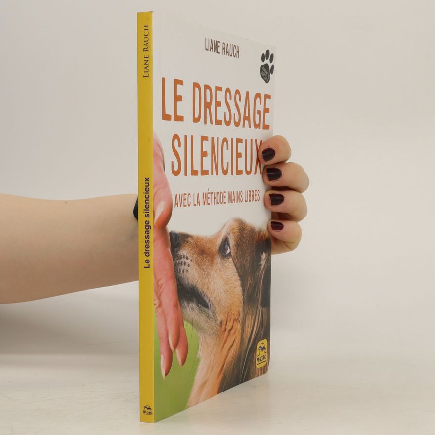 Liane Rauch Le dressage silencieux