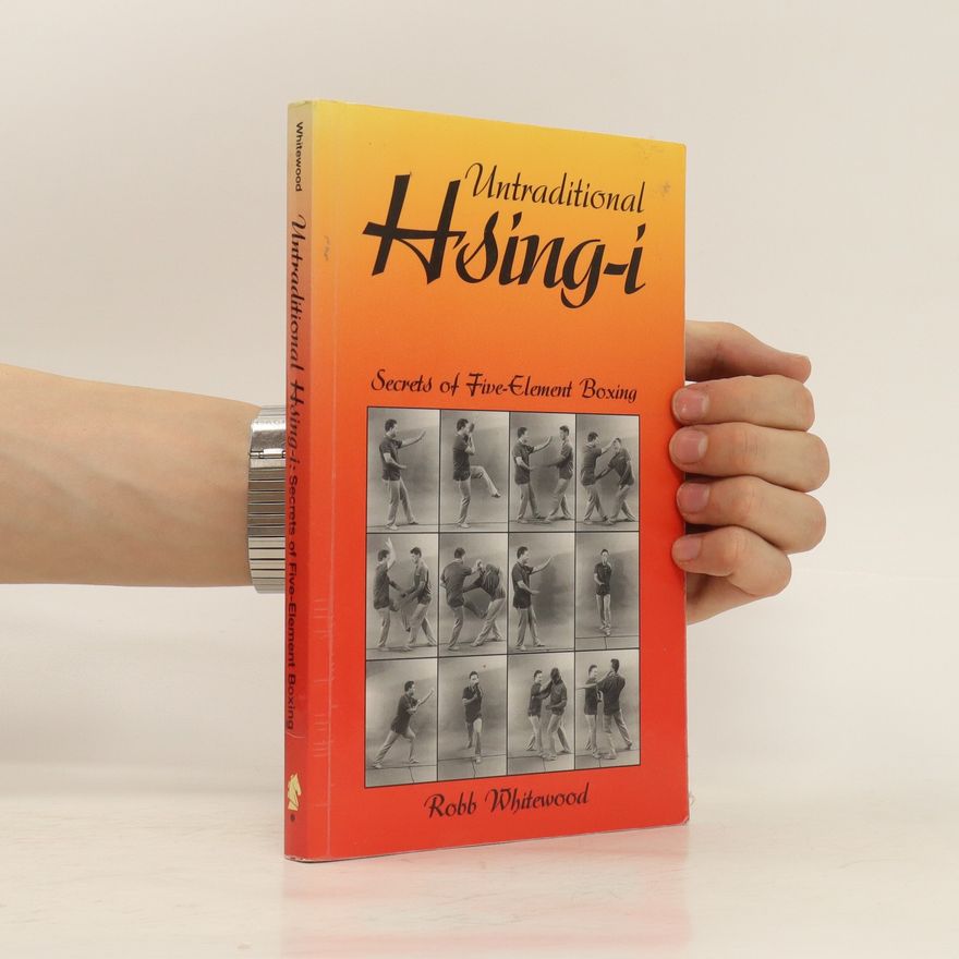 Robb Whitewood Untraditional Hsing-i