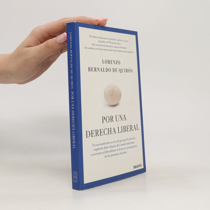 Lorenzo Bernaldo de Quirós Por una derecha liberal