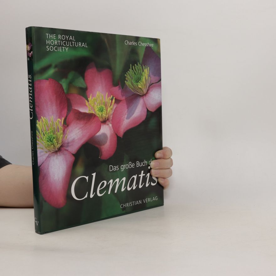 Charles Chesshire Das große Buch der Clematis