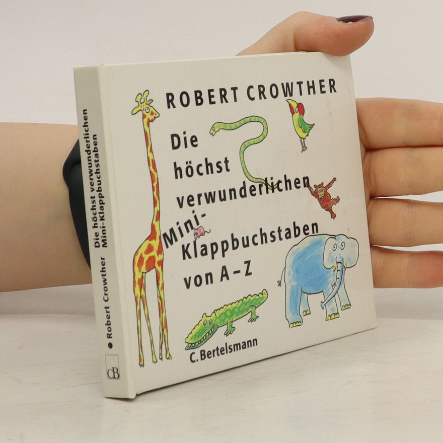 Robert Crowther Die höchst verwunderlichen