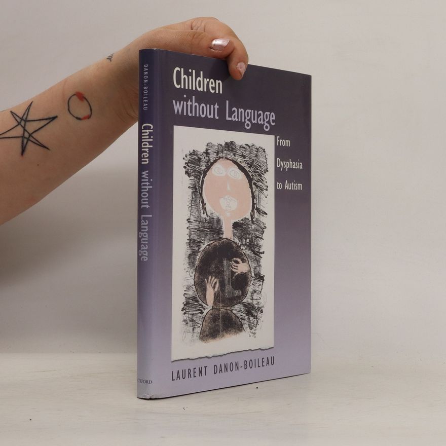 Laurent Danon-Boileau Children Without Language