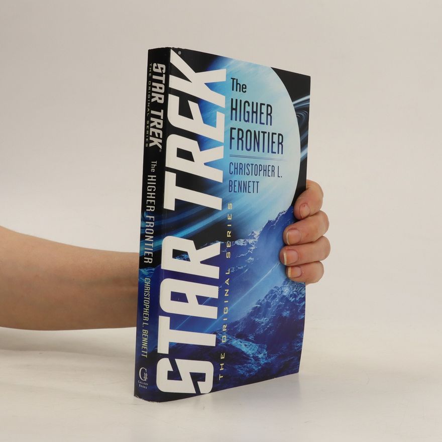 Christopher L. Bennett Star Trek. The Higher Frontier