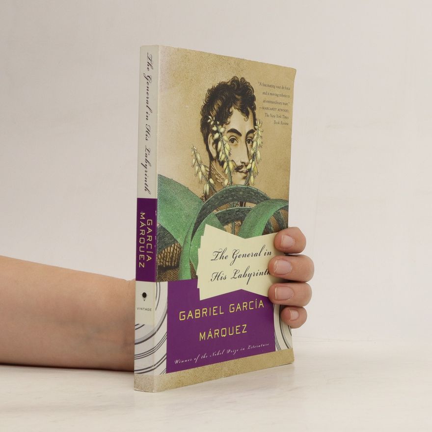 Gabriel García Márquez The General in His Labyrinth