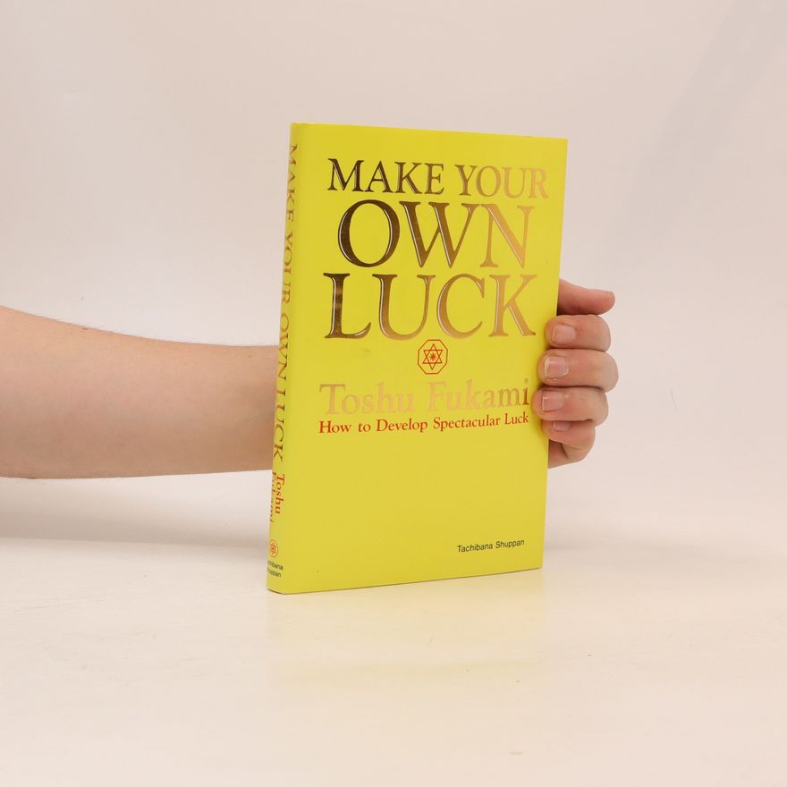Toshu Fukami Make Your Own Luck