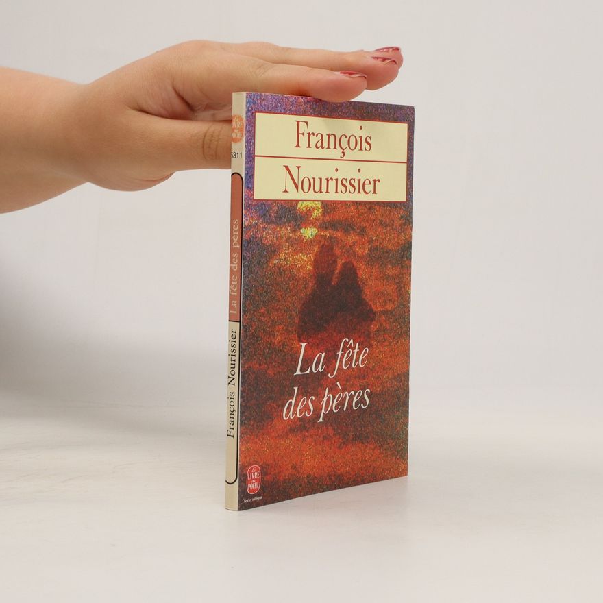 François Nourissier La fete des peres : roman