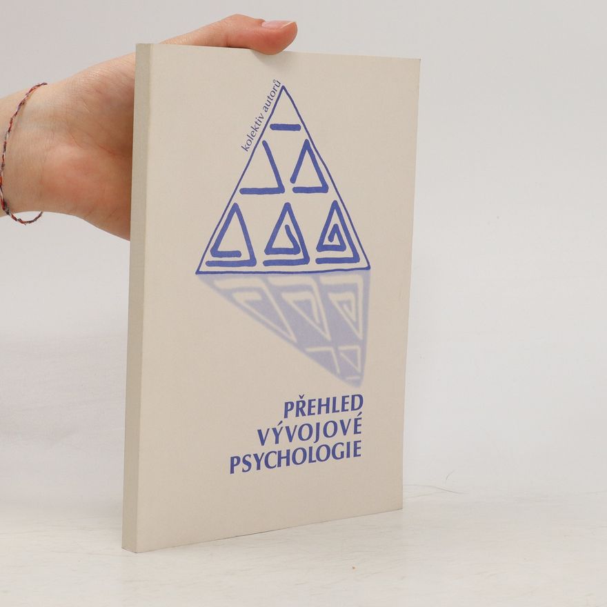 Kolektiv autorů Přehled vývojové psychologie