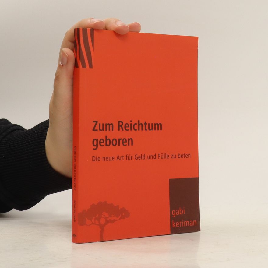 Gabi Keriman Zum Reichtum geboren
