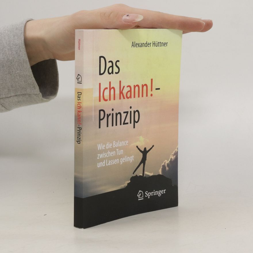 Alexander Hüttner Das Ich kann!-Prinzip