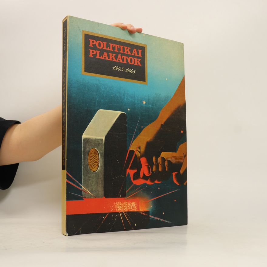 Collectif d'auteurs Politika plakátok 1945-1948