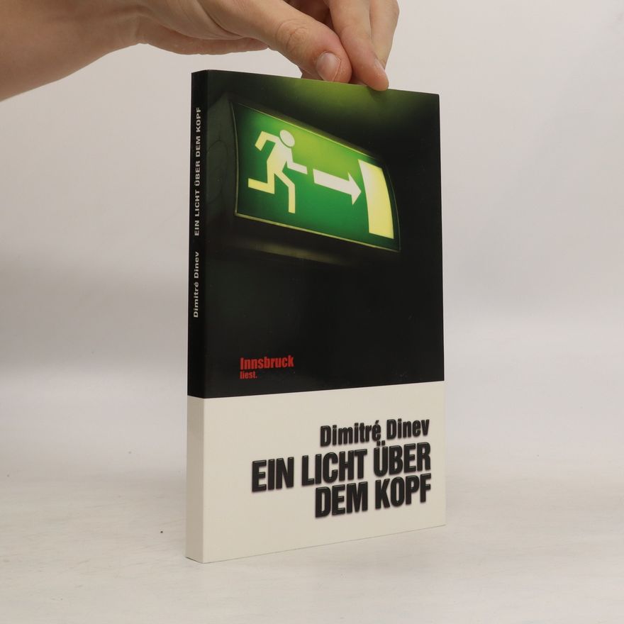 Dimitré Dinev Ein Licht über dem Kopf