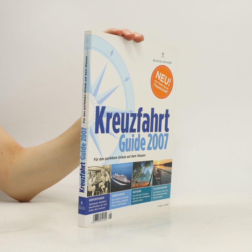 Uwe Bahn Kreuzfahrt Guide 2007. Für den perfekten Urlaub auf dem Wasser