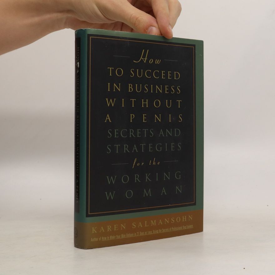 Karen Salmansohn How to Succeed in Business Without a Penis