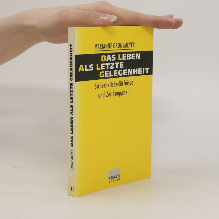 Marianne Gronemeyer Das Leben als letzte Gelegenheit