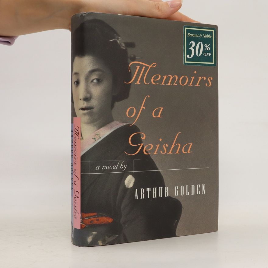 Arthur Golden Memoirs of a geisha : a novel