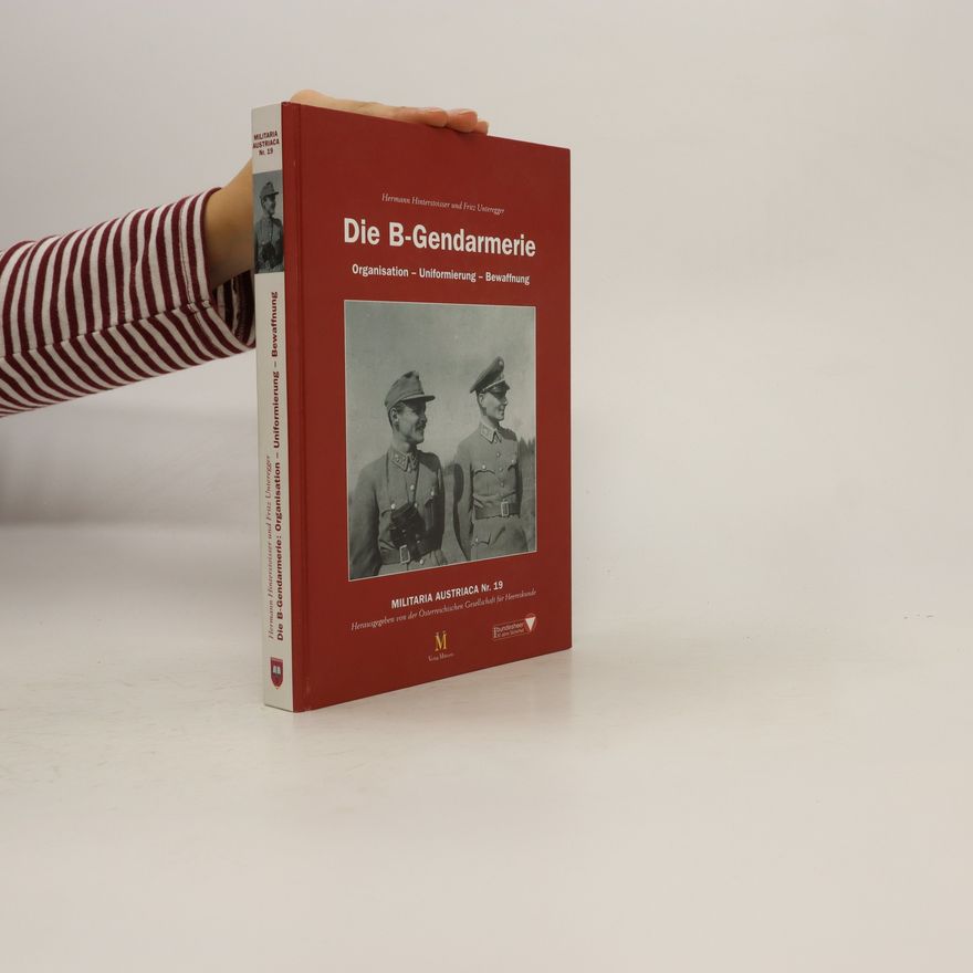 Hermann Hinterstoisser Die B-Gendarmerie
