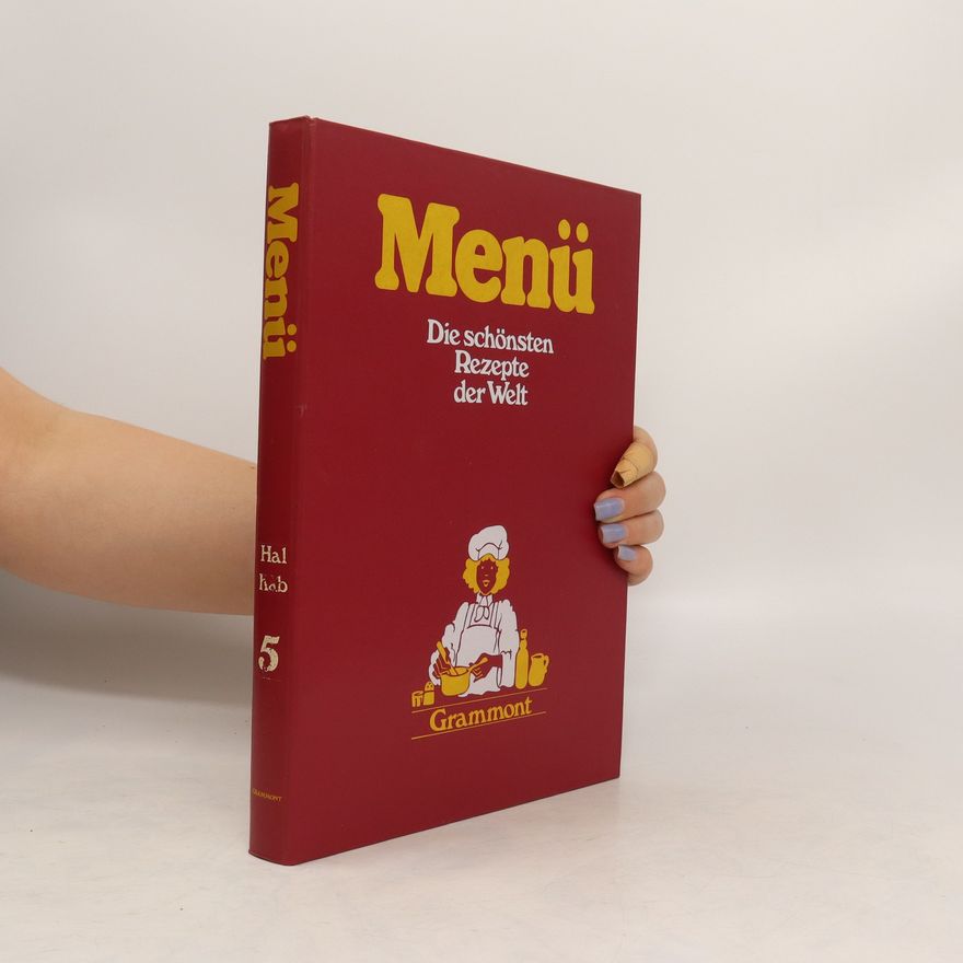 Kolektiv autorů Menü. Die schönsten Rezepte der Welt