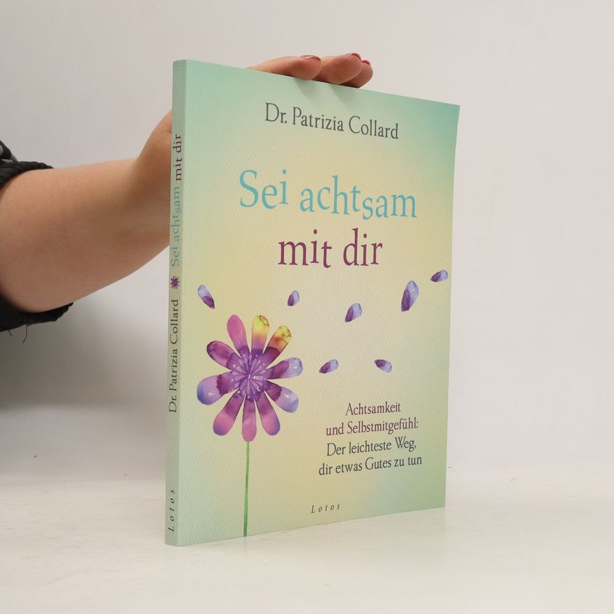 Patrizia Collard Sei achtsam mit dir