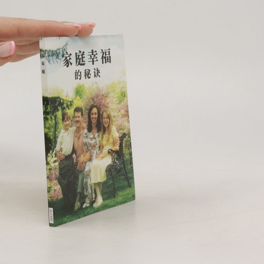 Kolektiv autorů 家庭幸福. 的秘诀 (Jiātíng xìngfú. De mìjué)