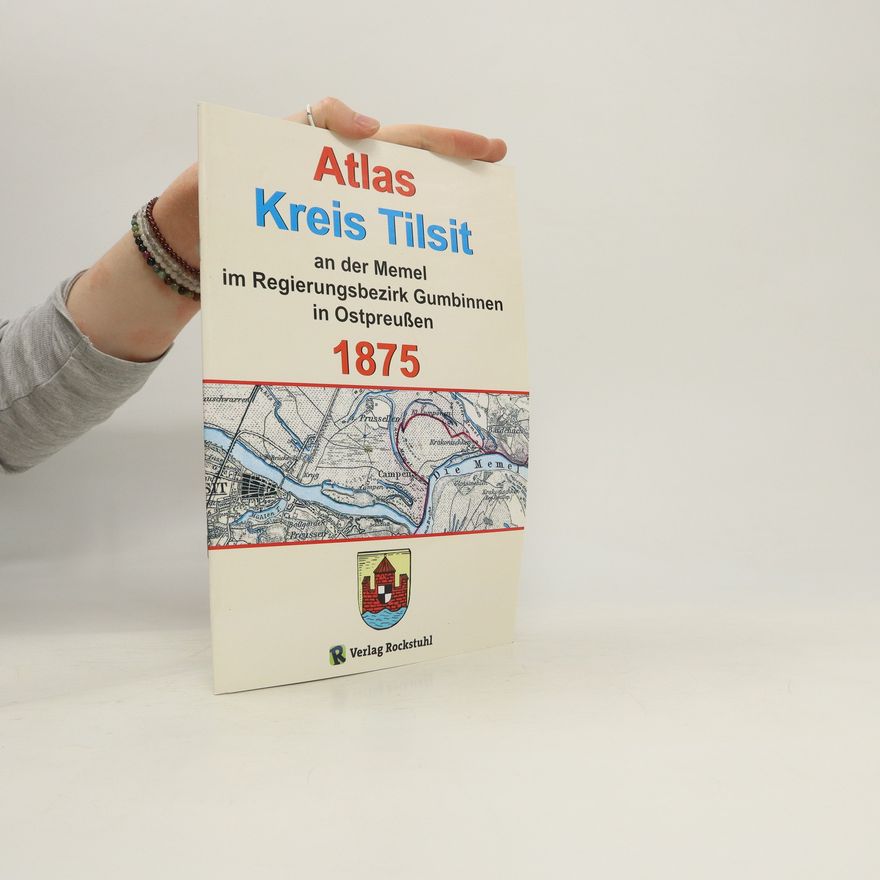 Harald Rockstuhl Atlas Kreis Tilsit an der Memel im Regierungsbezirk Cumbinnen in Ostpreußen 1875