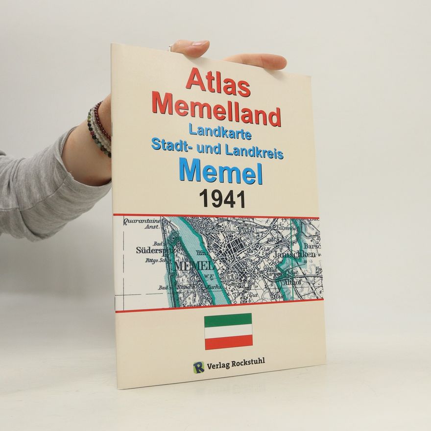 Autorenkollektiv Atlas Memelland. Lankarte Stadt und Lankreis Memel 1941