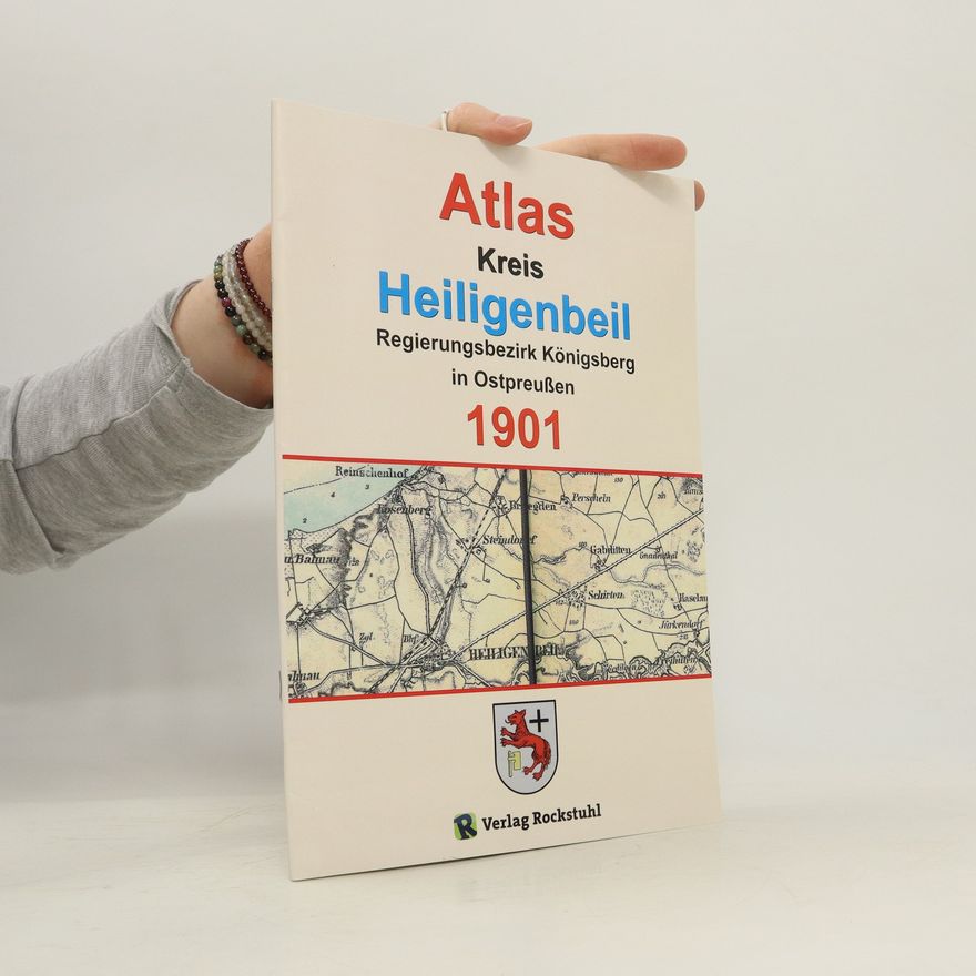 Harald Rockstuhl Atlas Kreis Heiligenbeil - Regierungsbezirk Königsberg in Ostpreußen 1901
